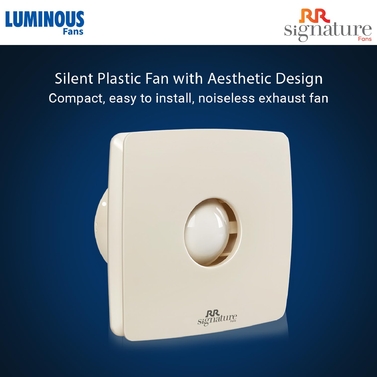 This RR Signature vento Air 100mm has silent plastic fan with aesthetic design with compact , easy to install and noiseless exhaust fan 